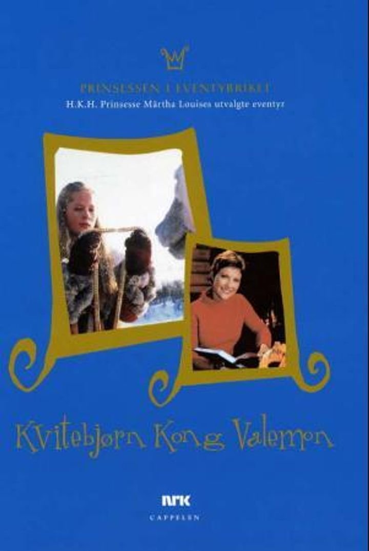 Kvitebjørn Kong Valemon - H.K.H. Prinsesse Märtha Louises utvalgte eventyr