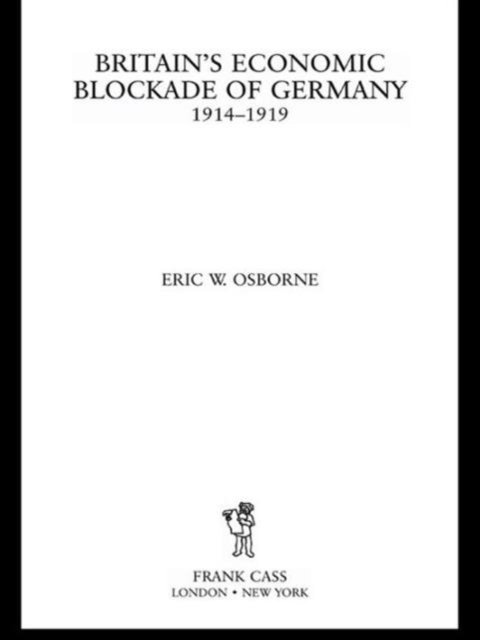 Britain''s Economic Blockade of Germany