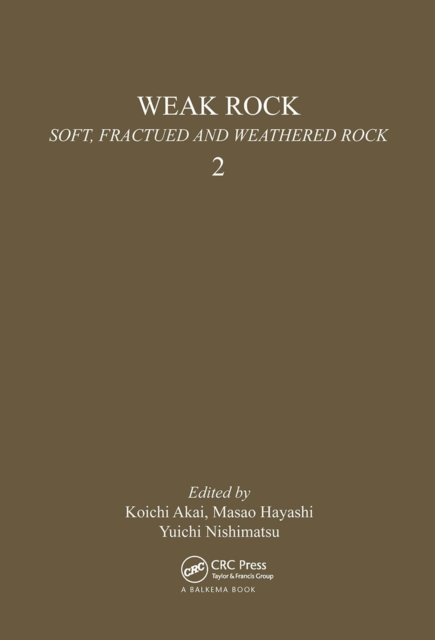 Weak Rock: Soft, Fractured & Weathered Rock, volume 2