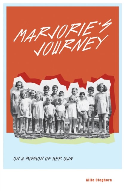 Marjorie''s Journey: On A Mission of Her Own