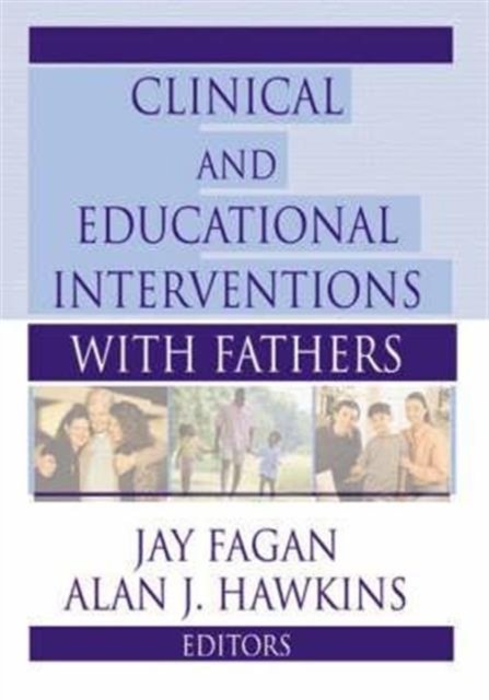 Clinical and Educational Interventions with Fathers