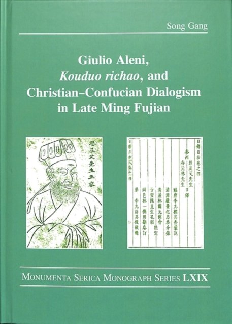 Giulio Aleni, Kouduo Richao, and Christian-Confucian Dialogism in Late Ming Fujian