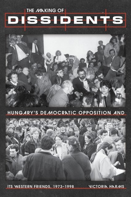The Making of Dissidents