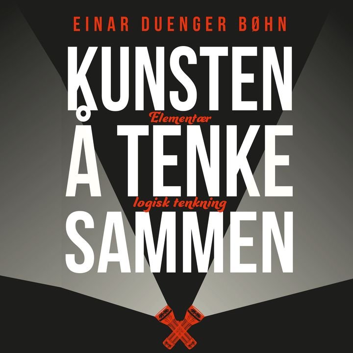 Kunsten å tenke sammen - elementær logisk tenkning