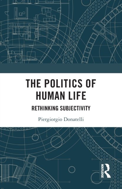 The Politics of Human Life