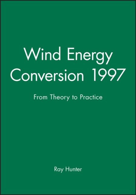 Wind Energy Conversion 1997 – From Theory to Practice
