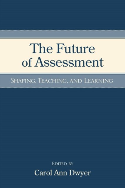 The Future of Assessment