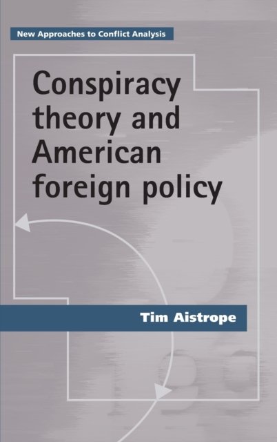 Conspiracy Theory and American Foreign Policy
