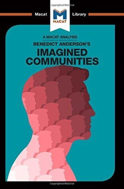 An Analysis of Benedict Anderson''s Imagined Communities