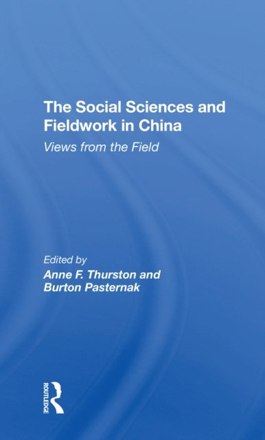 The Social Sciences And Fieldwork In China