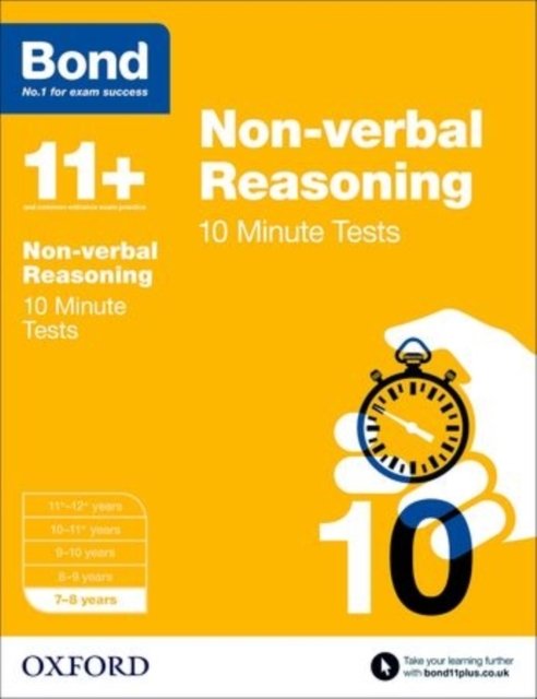 Bond 11+ Non-verbal Reasoning 10 Minute Tests for Age 7-8 | For the 11+ GL Assessment, 7+, and other school entrance exams