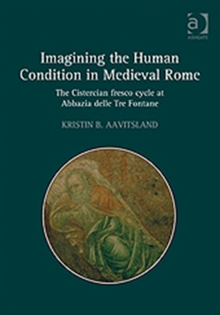 Imagining the Human Condition in Medieval Rome