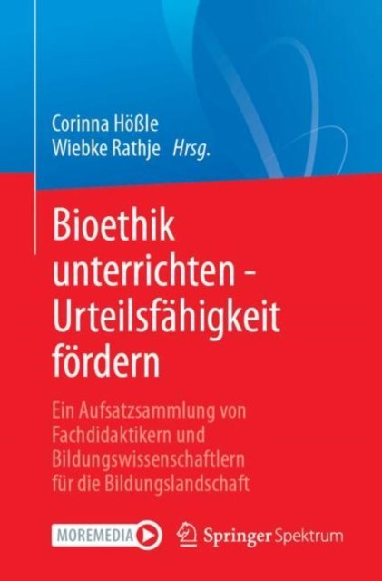 Bioethik unterrichten - Urteilsfahigkeit fordern