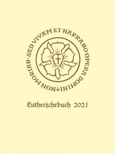 Lutherjahrbuch 88. Jahrgang 2021