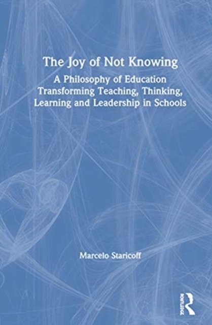 The Joy of Not Knowing