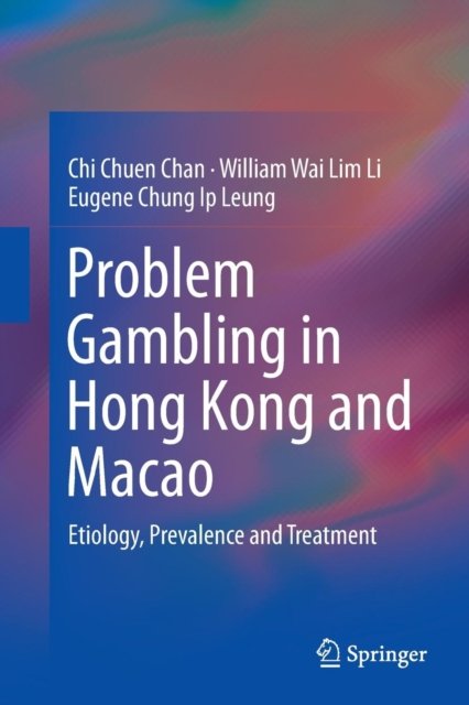 Problem Gambling in Hong Kong and Macao