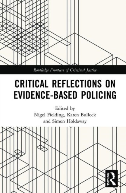 Critical Reflections on Evidence-Based Policing