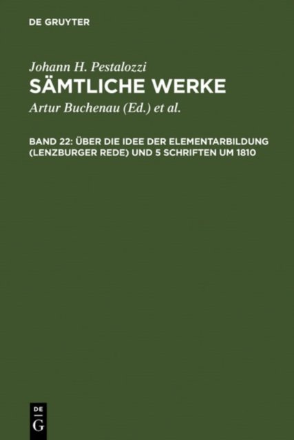 Uber Die Idee Der Elementarbildung (Lenzburger Rede) Und 5 Schriften Um 1810
