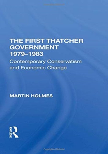 The First Thatcher Government, 19791983