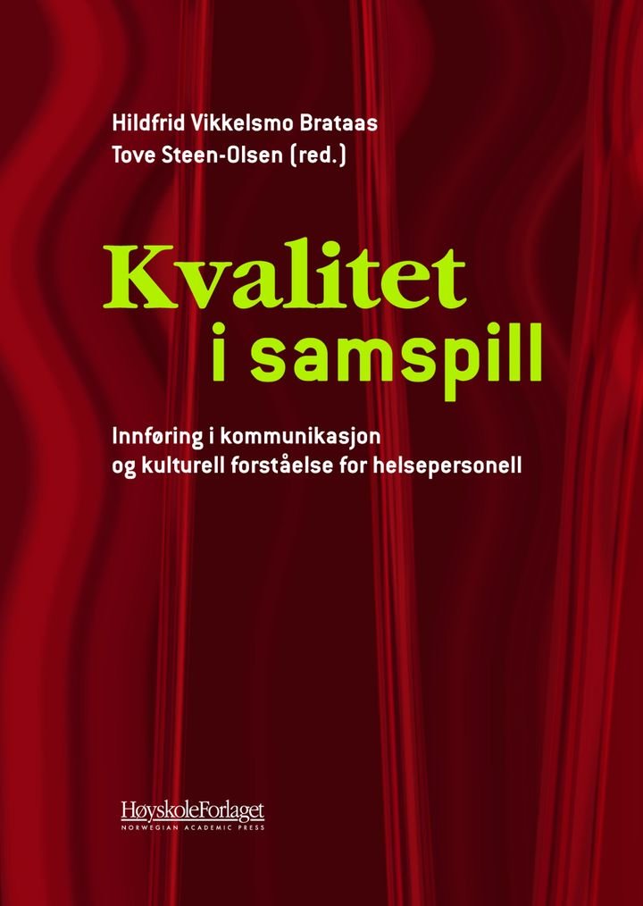 Kvalitet i samspill - innføring i kommunikasjon og kulturell forståelse for helsepersonell