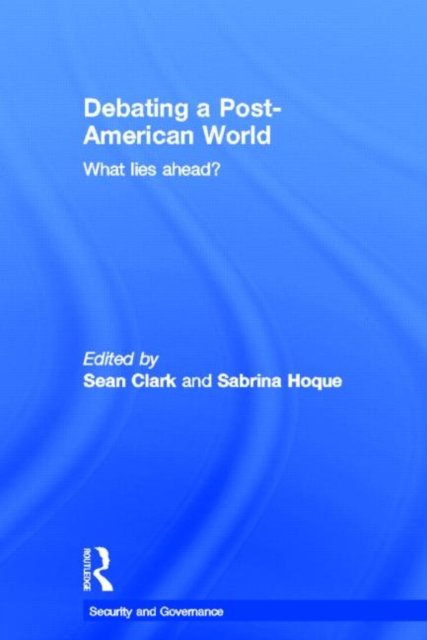 Debating a Post-American World