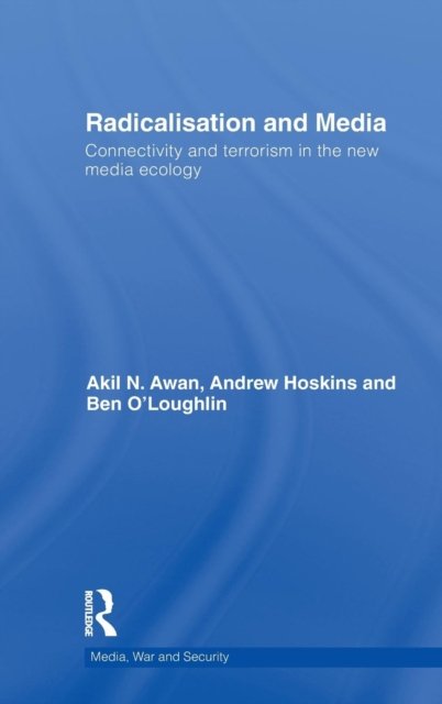 Radicalisation and Media