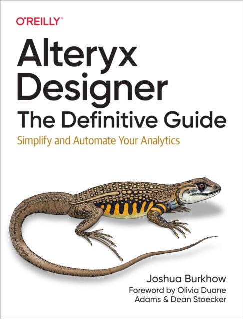 Alteryx Designer: The Definitive Guide