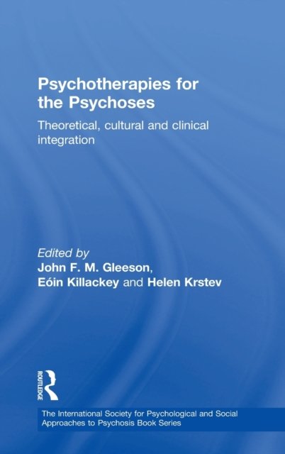 Psychotherapies for the Psychoses