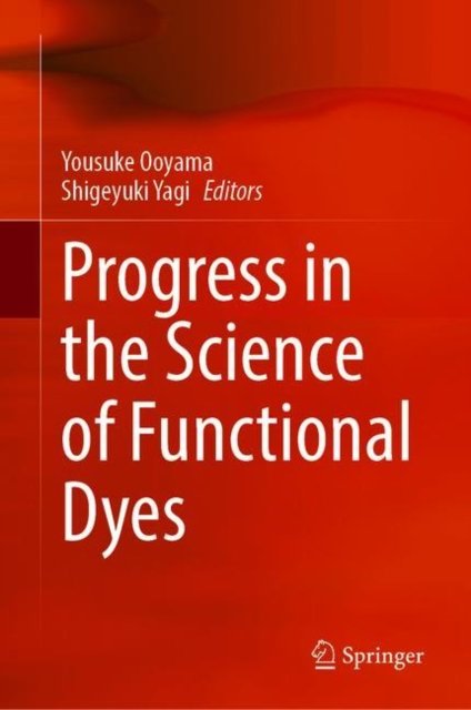 Progress in the Science of Functional Dyes