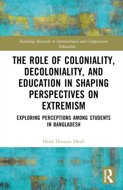 The Role of Coloniality, Decoloniality, and Education in Shaping Perspectives on Extremism