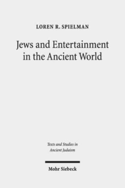 Jews and Entertainment in the Ancient World