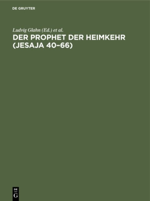 Der Prophet Der Heimkehr (Jesaja 40-66)
