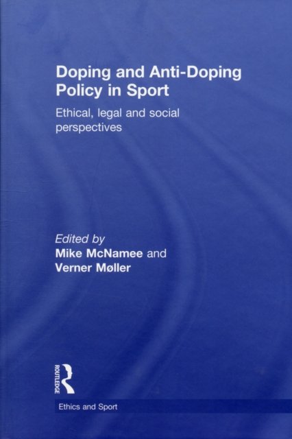 Doping and Anti-Doping Policy in Sport