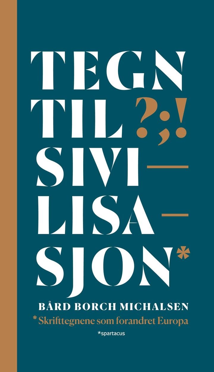 Tegn til sivilisasjon - skrifttegnene som forandret Europa