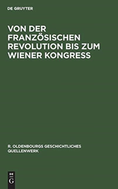 Von der Französischen Revolution bis zum Wiener Kongreß