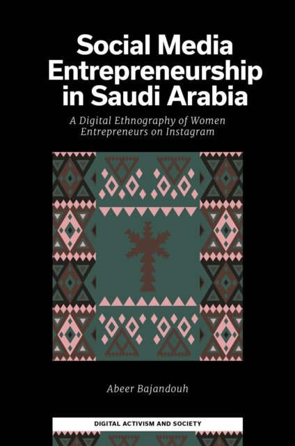 Social Media Entrepreneurship in Saudi Arabia