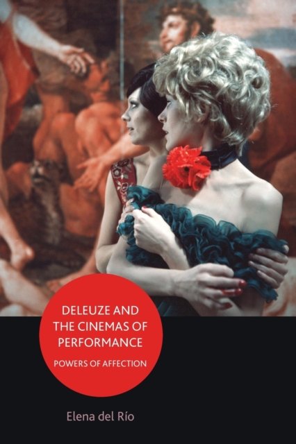 Deleuze and the Cinemas of Performance
