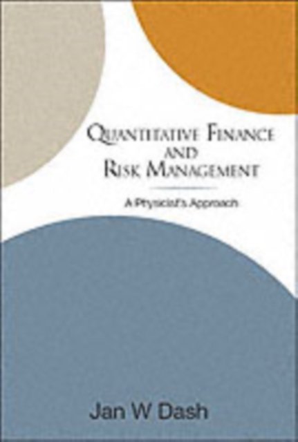 Quantitative Finance And Risk Management: A Physicist''s Approach