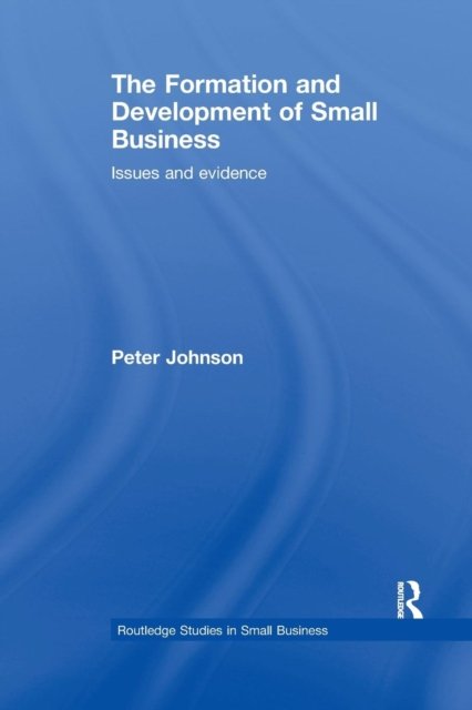 The Formation and Development of Small Business
