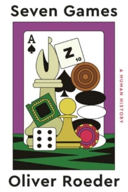 Seven Games – A Human History
