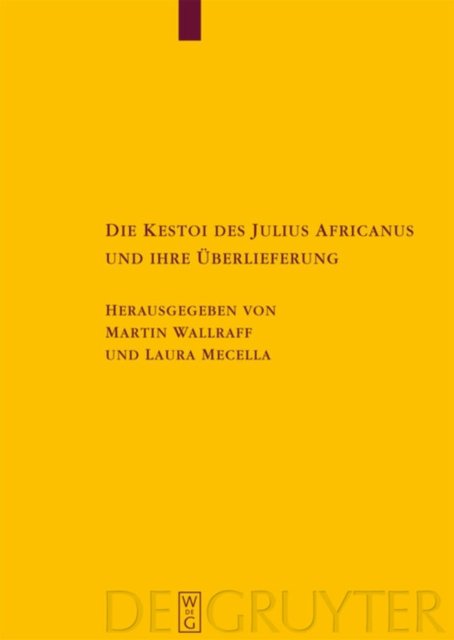 Die Kestoi des Julius Africanus und ihre Uberlieferung