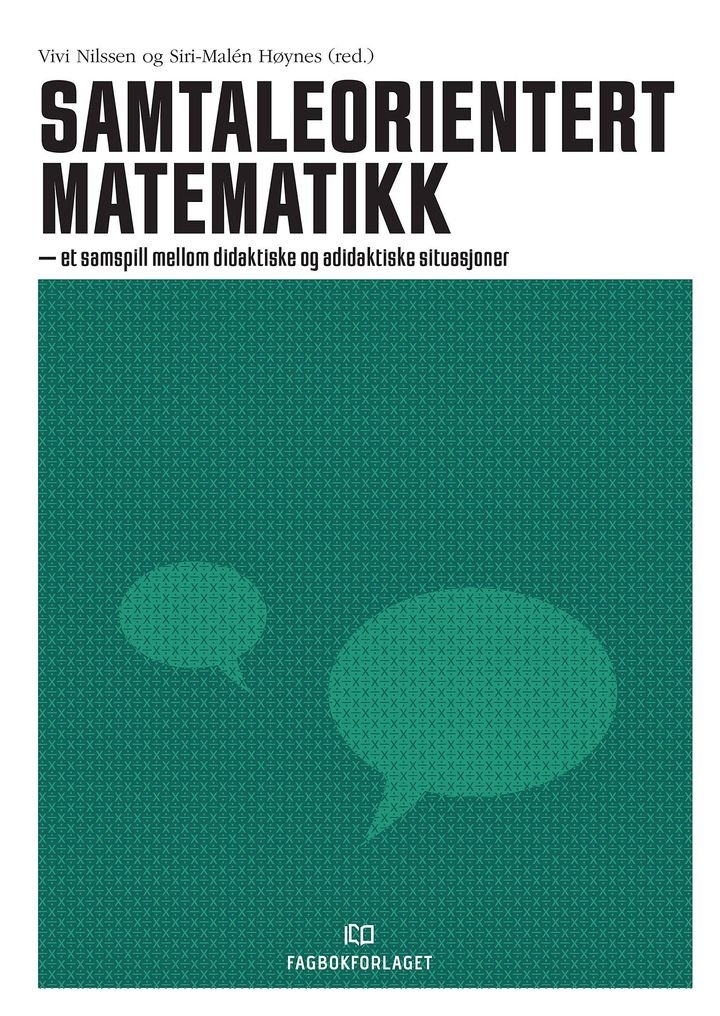Samtaleorientert matematikk - et samspill mellom didaktiske og adidaktiske situasjoner