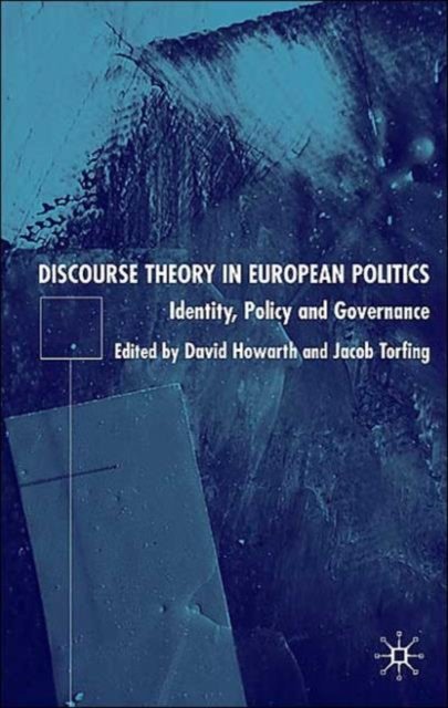 Discourse Theory in European Politics