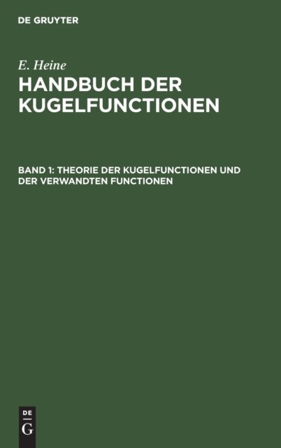 Theorie Der Kugelfunctionen Und Der Verwandten Functionen