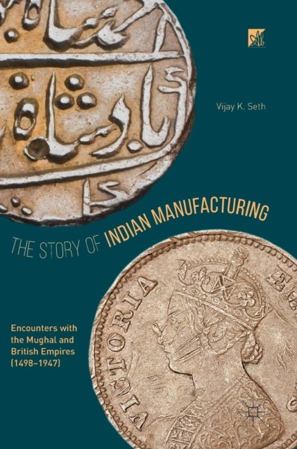 The Story of Indian Manufacturing
