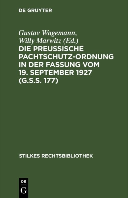 Die Preußische Pachtschutzordnung in Der Fassung Vom 19. September 1927 (G.S.S. 177)