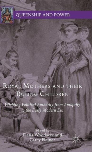 Royal Mothers and their Ruling Children