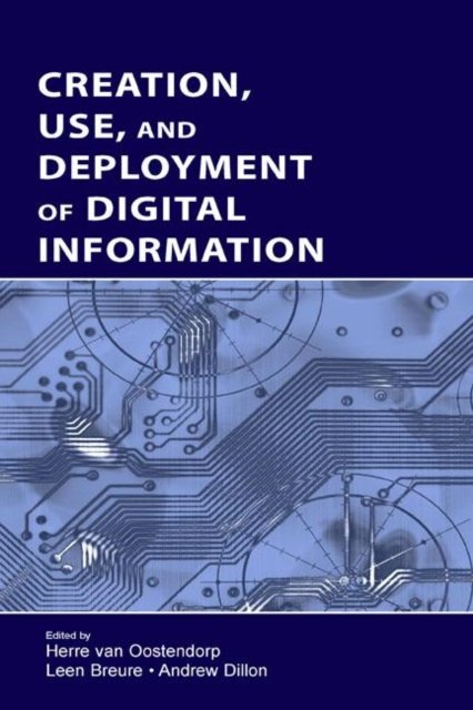 Creation, Use, And Deployment Of Digital Information