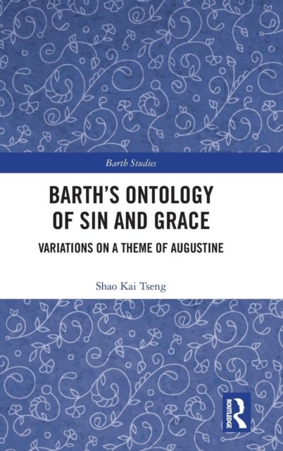 Barth''s Ontology of Sin and Grace