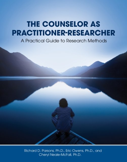 The Counselor as Practitioner-Researcher